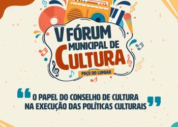 Conselho de Cultura Luminense será escolhido durante o V Fórum Municipal