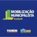 Famem mobiliza prefeitas e prefeitos do Maranhão para mais uma grande ação em Brasília