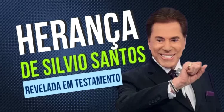 Herança de Silvio Santos revelada em testamento: Valor Surpreendente